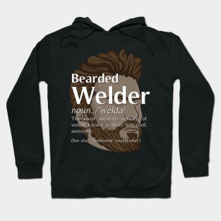 Bearded Welder Definition Noun - Funny Welding Hoodie